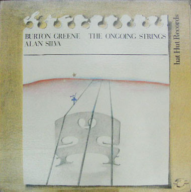 BURTON GREENE - Burton Greene / Alan Silva ‎: The Ongoing Strings cover 