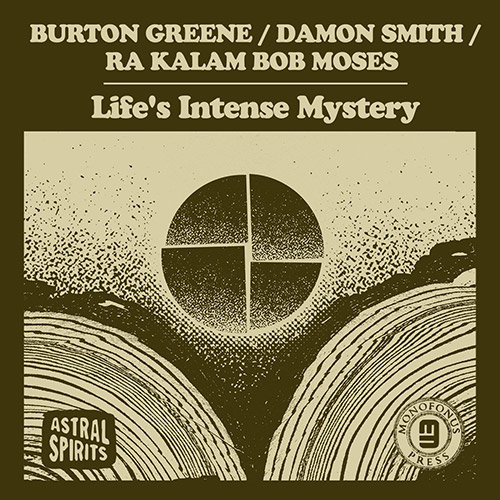 BURTON GREENE - Greene / Smith / Moses : Lifes Intense Mystery cover 