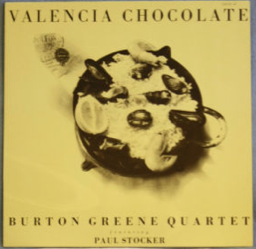 BURTON GREENE - Valencia Chocolate (Featuring Paul Stocker) cover 