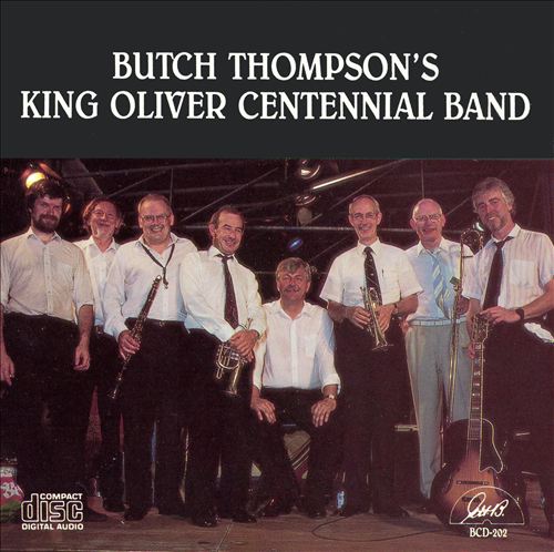 BUTCH THOMPSON - Butch Thompson's King Oliver Centennial Band cover 