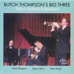 BUTCH THOMPSON - Tain't Nobody's Business cover 
