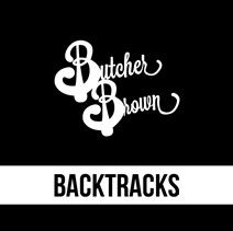 BUTCHER BROWN - Backtracks cover 