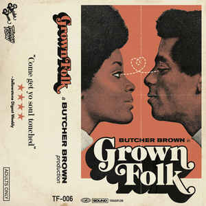 BUTCHER BROWN - Grown Folk cover 