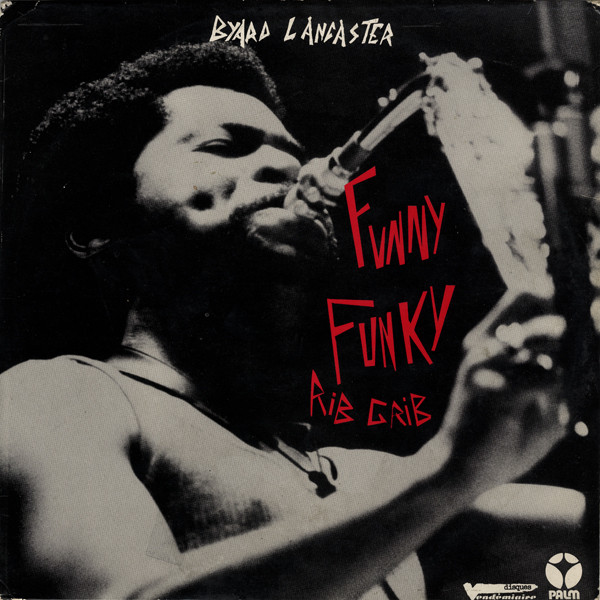 BYARD LANCASTER - Funny Funky Rib Crib cover 