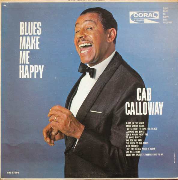 CAB CALLOWAY - Blues Make Me Happy cover 