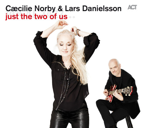 CÆCILIE NORBY - Just the Two of Us (with Lars Danielsson) cover 