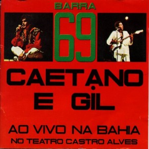 CAETANO VELOSO - Barra 69: Caetano e Gil ao vivo na Bahia no Teatro Castro Alves cover 