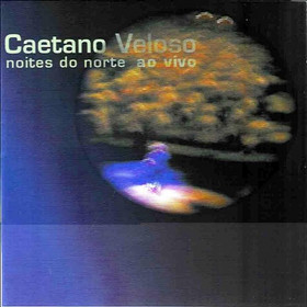 CAETANO VELOSO - Noites do Norte Ao vivo cover 