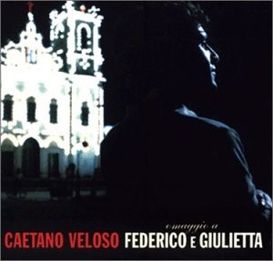 CAETANO VELOSO - Omaggio a Federico e Giulietta cover 
