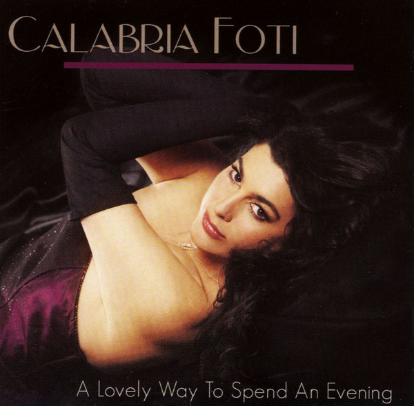 CALABRIA FOTI - A Lovely Way To Spend An Evening cover 