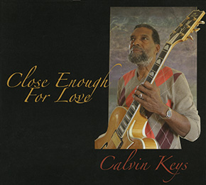 CALVIN KEYS - Close Enough For Love cover 