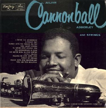 CANNONBALL ADDERLEY - And Strings (aka The Lush Side Of Cannonball) cover 