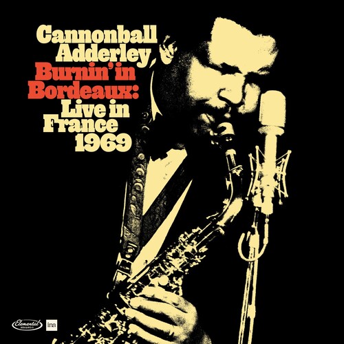 CANNONBALL ADDERLEY - Burnin In Bordeaux : Live In France 1969 cover 