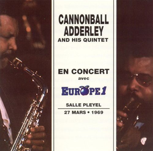 CANNONBALL ADDERLEY - En Concert Avec Europe 1 - Salle Pleyel 27 Mars • 1969 cover 