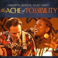 CAPATHIA JENKINS - Capathia Jenkins & Louis Rosen : The Ache of Possibility cover 