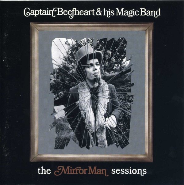 CAPTAIN BEEFHEART - The Mirror Man Sessions cover 