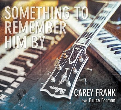CAREY FRANK - Something to Remember Him By (feat. Bruce Forman) cover 