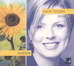 CARIN LUNDIN - Carin Lundin Quintet : Babble cover 