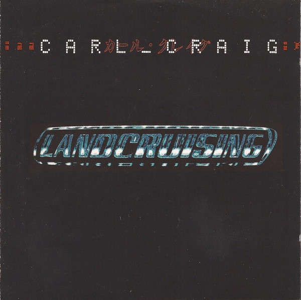 CARL CRAIG - Landcruising cover 
