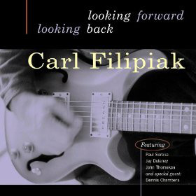 CARL FILIPIAK - Looking Forward Looking Back cover 