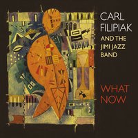 CARL FILIPIAK - What Now cover 