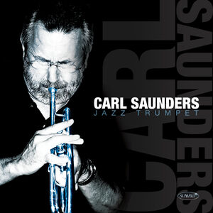 CARL SAUNDERS - Jazz Trumpet cover 