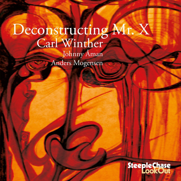 CARL WINTHER - Carl Winther Trio ‎: Deconstructing Mr. X cover 