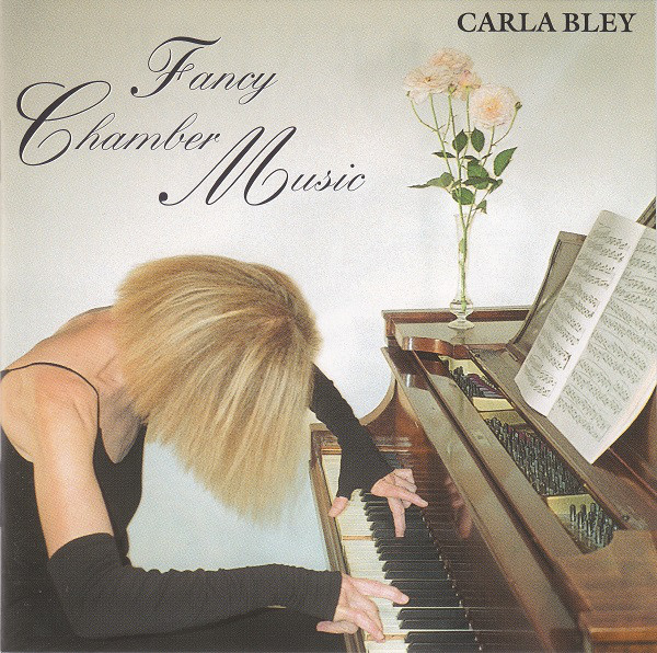 CARLA BLEY - Fancy Chamber Music cover 