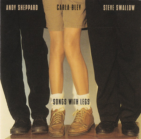 CARLA BLEY - Songs With Legs (with Andy Sheppard / Steve Swallow) cover 
