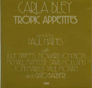 CARLA BLEY - Tropic Appetites (aka V.I.P.-Jazz 27) cover 