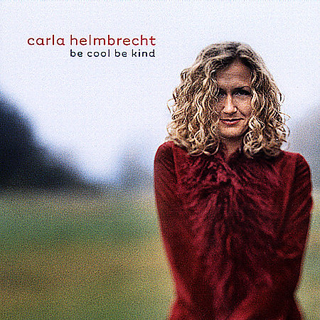 CARLA HELMBRECHT - Be Cool Be Kind cover 