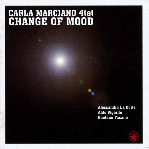 CARLA MARCIANO - Carla Marciano 4tet : Change Of Mood cover 