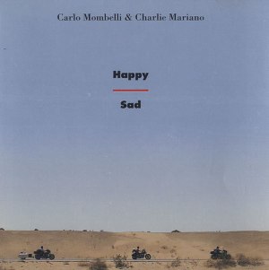 CARLO MOMBELLI - Carlo Mombelli & Charlie Mariano : Happy Sad cover 