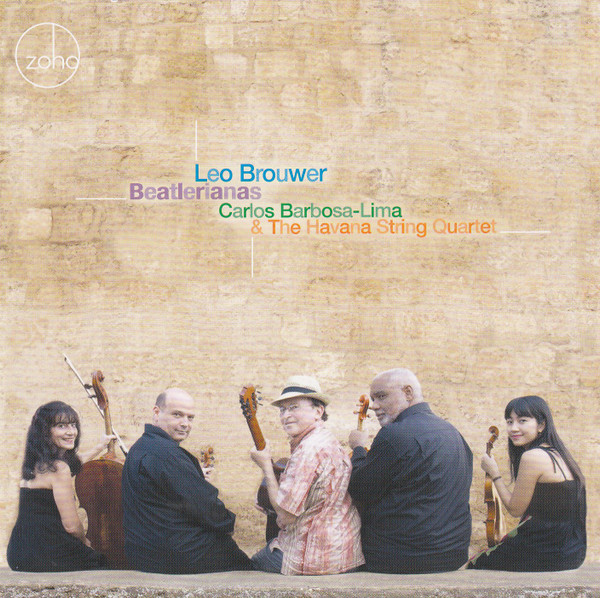 CARLOS BARBOSA LIMA - Carlos Barbosa-Lima & The Havana String Quartet : Leo Brouwer - Beatlerianas cover 