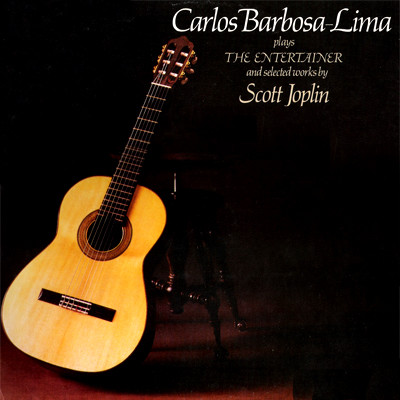 CARLOS BARBOSA LIMA - Carlos Barbosa-Lima Plays The Entertainer & Selected Works By Scott Joplin cover 