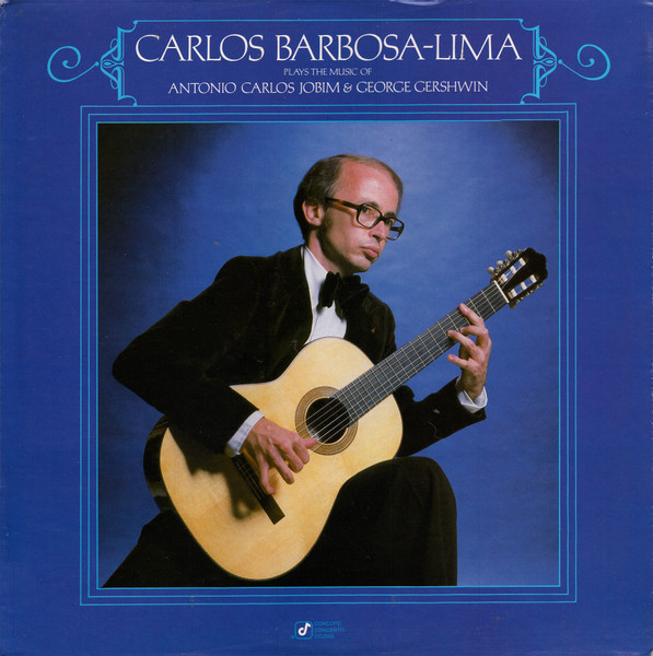 CARLOS BARBOSA LIMA - Plays The Music Of Antonio Carlos Jobim & George Gershwin cover 