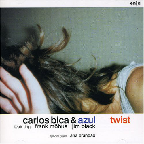 CARLOS BICA - Carlos Bica & Azul ‎: Twist cover 