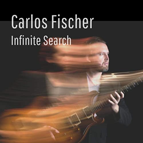 CARLOS FISCHER - Infinite Search cover 