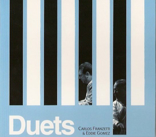 CARLOS FRANZETTI - Carlos Franzetti / Eddie Gomez : Duets cover 