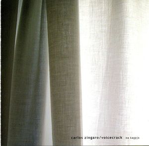 CARLOS ZINGARO - Carlos Zíngaro / Voice Crack ‎: Ba Kagpja cover 