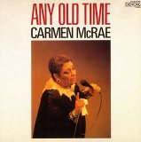 CARMEN MCRAE - Any Old Time cover 