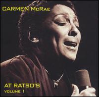CARMEN MCRAE - Carmen McRae at Ratso's, Volume 1 cover 