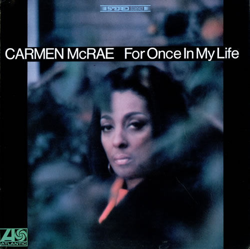 CARMEN MCRAE - For Once in My Life cover 