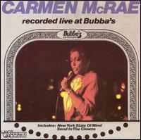 CARMEN MCRAE - Live at Bubba's cover 