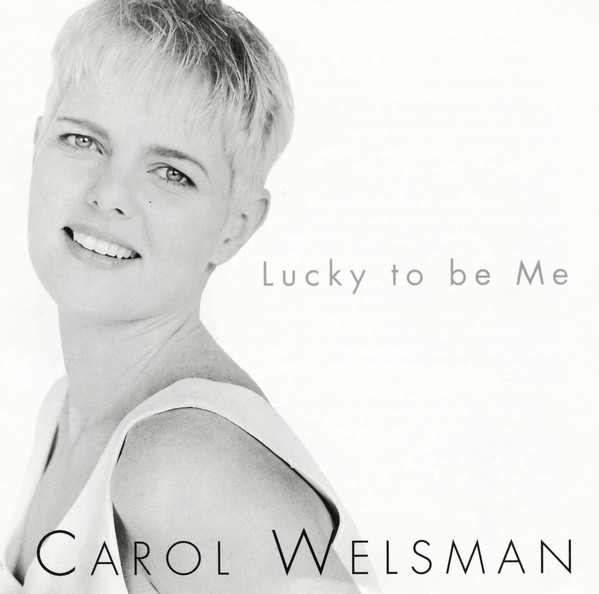 CAROL WELSMAN - Lucky To Be Me cover 