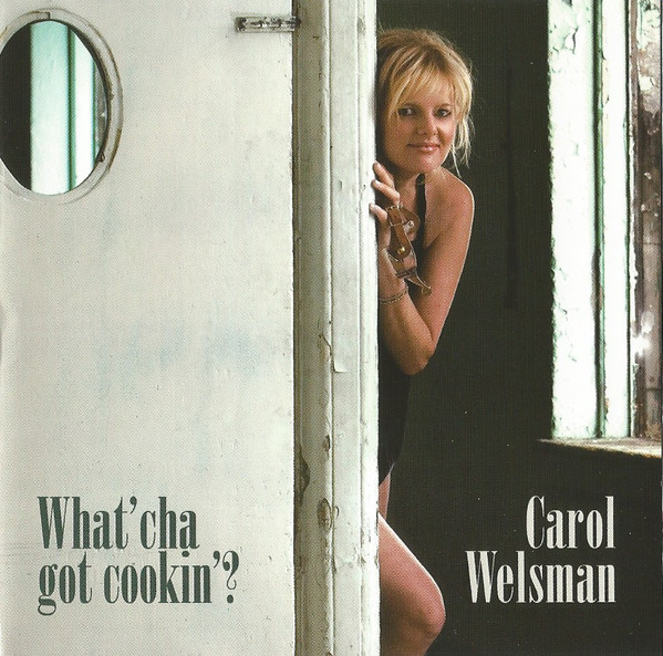 CAROL WELSMAN - What'cha Got Cookin'? cover 