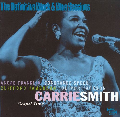 CARRIE SMITH - The Gospel Time: The Definitive Black & Blue Sessions cover 