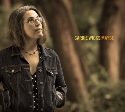 CARRIE WICKS - Maybe cover 