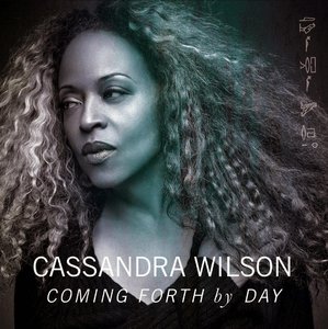 CASSANDRA WILSON - Coming Forth By Day cover 