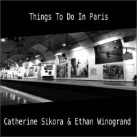 CATHERINE SIKORA - Catherine Sikora, Ethan Winogrand : Things To Do In Paris cover 